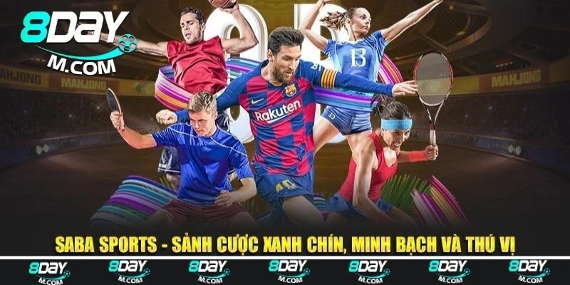 Saba Thể Thao – Sân Chơi Cá Cược Đình Đám Top 1 Tại 8day