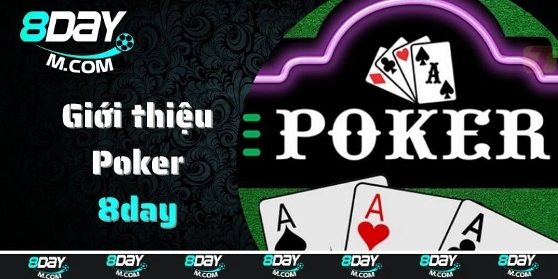 Bài poker và những thông tin liên quan