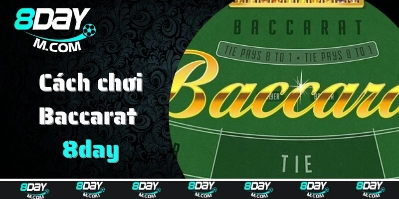Khái quát đôi nét về game cá cược Baccarat